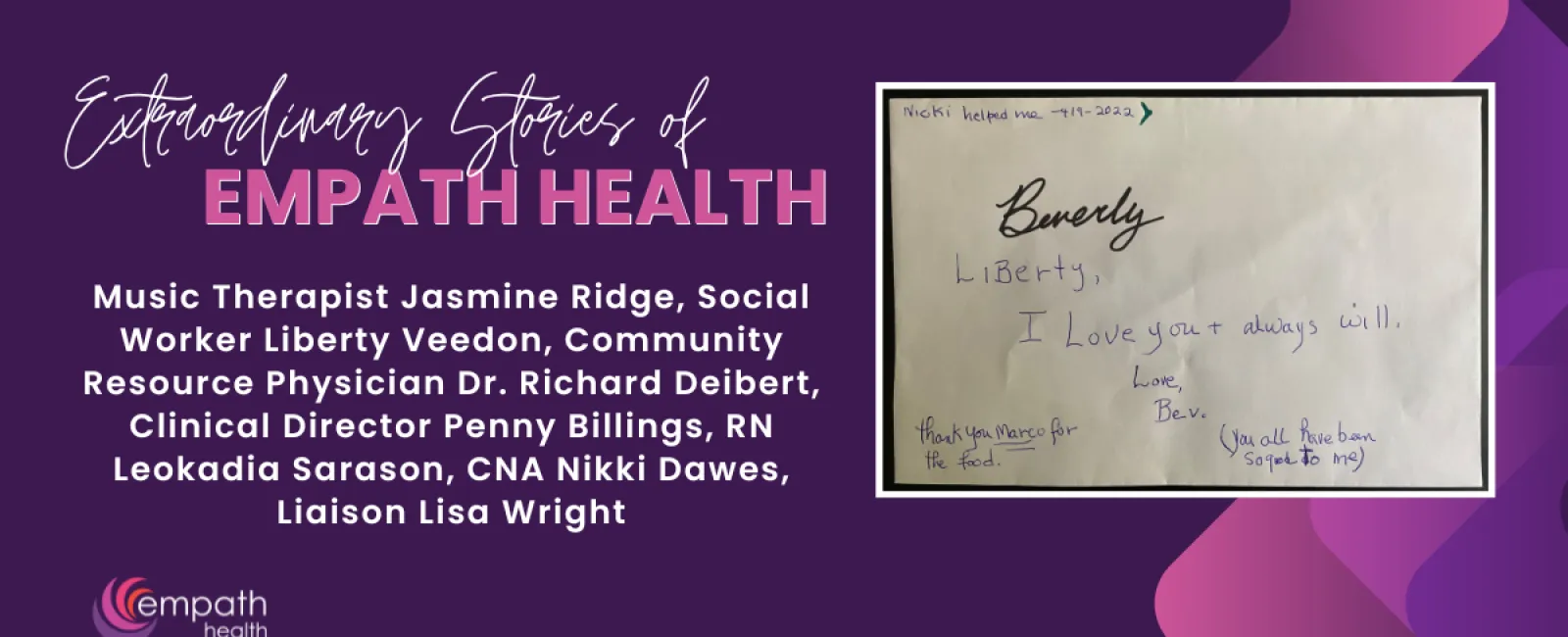 Extraordinary Stories of Empath Health – Music Therapist Jasmine Ridge, Social Worker Liberty Veedon, Community Resource Physician Dr. Richard Deibert, Clinical Director Penny Billings, RN Leokadia Sarason, CNA Nikki Dawes, Liaison Lisa Wright